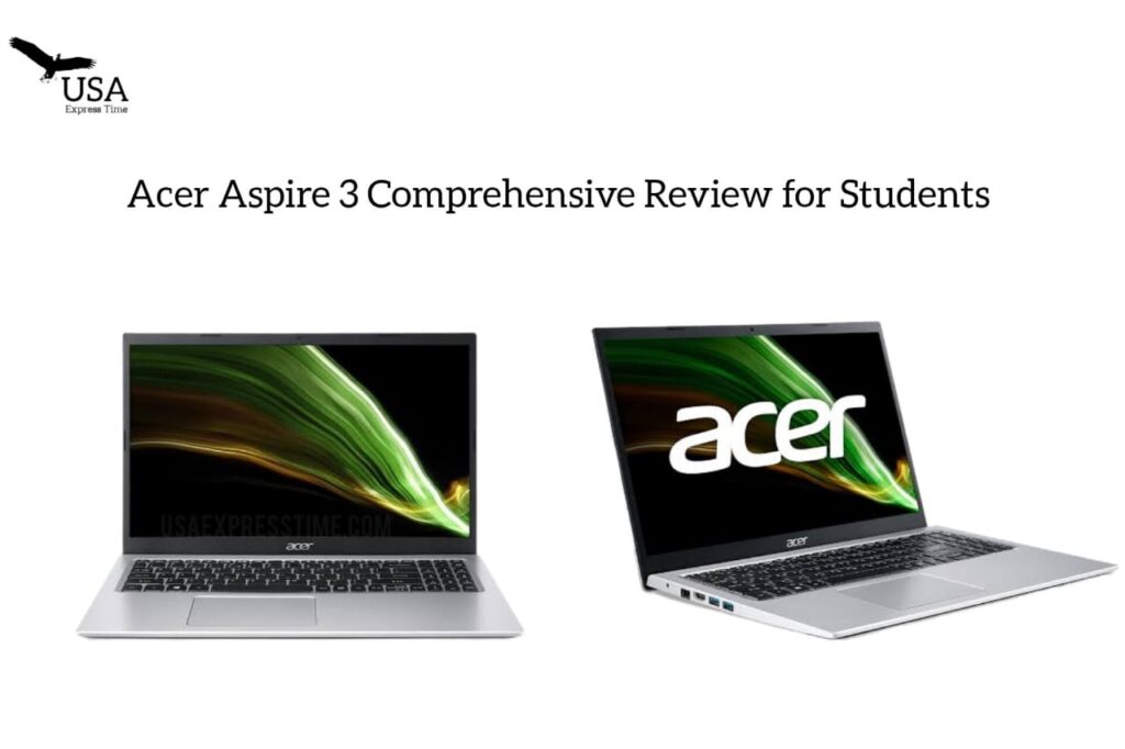Acer Aspire 3 Comprehensive Review for Students